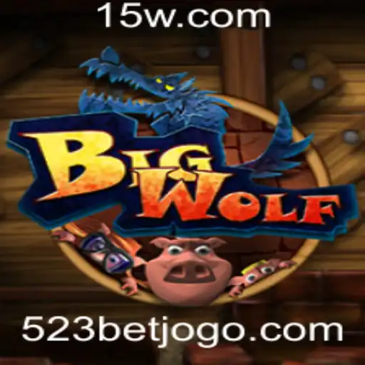 Descubra o Universo do Jogo BigWolf e a Estratégia 523 Bet