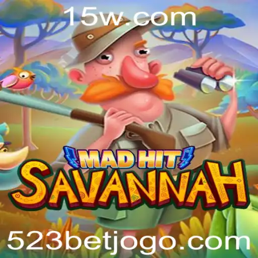 MadHitSavannah: Explorando o Excitante Mundo do Jogo 523 Bet